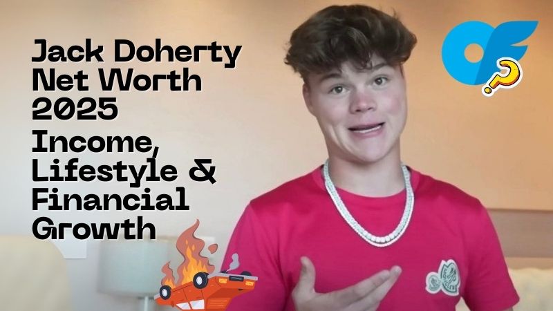 Jack Doherty Net Worth 2025